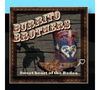 The Burrito Brothers - Sweetheart Of The Rodeo