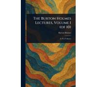 The Burton Holmes Lectures, Volume 1 (of 10)