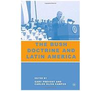 The Bush Doctrine And Latin America