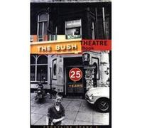The Bush Theatre Book