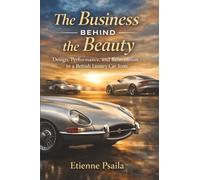 The Business Behind the Beauty: Design, Performance, and Reinvention in a British Luxury Car Icon