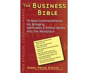 The Business Bible by Wayne Dosick Wayne D. Dosick (Auteur)
