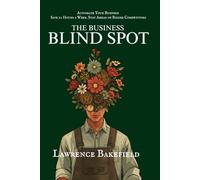 The Business Blind Spot: Automate Your Business. Save 10 Hours a Week. Stay Ahead of Bigger Competitors