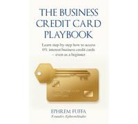 The Business Credit Card Playbook.: Learn step-by-step how to access 0% interest business credit cards - even as a beginner.