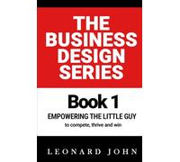 The Business Design Series: Empowering the little guy to compete, thrive and win