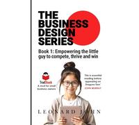 The Business Design Series: Empowering the little guy to compete, thrive and win