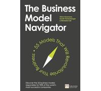 The Business Model Navigator: 55 Models That Will Revolutionise Your Business.