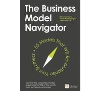 The Business Model Navigator: 55 Models That Will Revolutionise Your Business.