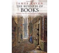 The Business Of Books: Booksellers And The English Book Trade 1450-1850