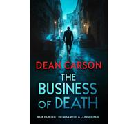 The Business of Death: A Vigilante Thriller That Will Keep You Guessing Until the Last Shot