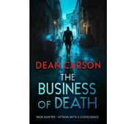 The Business of Death: A Vigilante Thriller That Will Keep You Guessing Until the Last Shot
