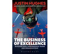 The Business of Excellence: Building high-performance teams and organizations