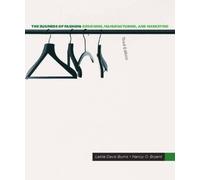 The Business of Fashion - Designing, Manufacturing, and Marketing (3rd, Third Edition) - By Burns & Bryant