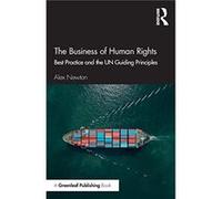 The Business of Human Rights by Alex Newton Unknown (Auteur)