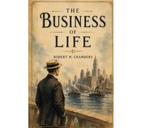The Business of Life: Love, Ambition, and Society in a Changing America