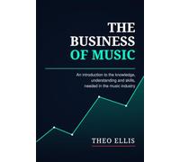 The Business of Music: An introduction to the knowledge, understanding and skills, needed in the music industry.