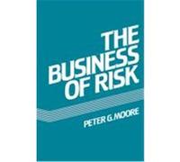 The Business Of Risk Peter G. Moore (Auteur)