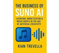 The Business of Suno AI: Licensing, Monetization & Music Rights in the Age of Artificial Creativity