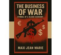 The business of war symbol of a blood economy: Money, Power, and the Trade in Human Lives