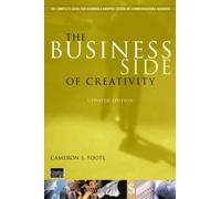 The Business Side of Creativity: The Complete Guide to Running a Graphic Design or Communications Business