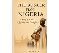 The Busker From Nigeria