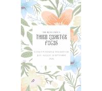 The Busy Lady's Third Quarter Focus for 2026: A Daily Planner & Tracker for July, August, & September 2026