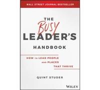 The Busy Leader's Handbook