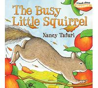 Nancy Tafuri – The Busy Little Squirrel – Livre cartonné – Simon & Schuster