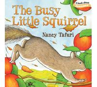 The Busy Little Squirrel (Classic board books) [Board book] by Nancy Tafuri NEUF