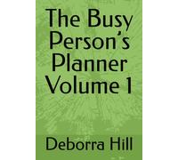 The Busy Person’s Planner Volume 1