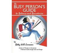 The Busy Person's Guide To Balance And Boundaries