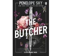 The Butcher An addictive dark mafia romance from the New York Times bestselling author - Penelope Sky - Penguin - ebook (ePub) - Livre