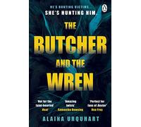 The Butcher and the Wren: A chilling debut thriller from the co-host of chart-topping true crime podcast MORBID
