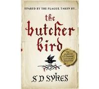 The Butcher Bird: Oswald de Lacy Book 2