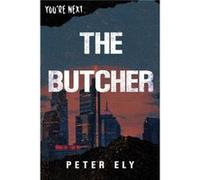 The Butcher by Peter Ely Peter Ely (Auteur)