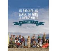 The Butcher the Baker the Wine and Cheese Maker by the Sea by Jennifer Schell Jennifer Schell (Auteur)