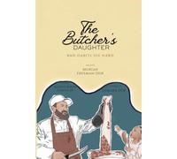 The Butcher's Daughter: Bad Habits Die Hard