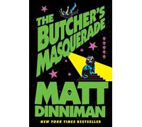 The Butcher's Masquerade: Book 5 in Matt Dinniman’s best selling LitRPG - a riotous blend of sci-fi, fantasy, and dark humor set in the deadliest dungeon yet