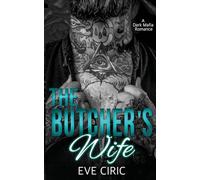The Butcher's Wife: A Dark Mafia Romance