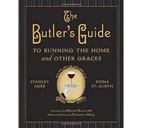 The Butler's Guide To Running The Home And Other Graces