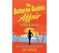 The Buttaree Gudnis Affair Murder in Waikiki - Chet Novicki - Draft2Digital - Livre en Anglais Chet NovickiChet Novicki (Auteur)