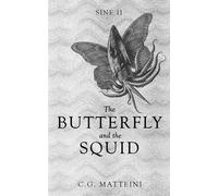 The Butterfly and the Squid Sine, #2 - C.G. Matteini - C.G. Matteini - ebook (ePub) - Livre