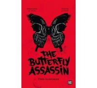 The Butterfly Assassin, T1 : The Butterfly Assassin Finn Longman (Auteur), Alison Jacquet-Robert (Traduction), abigail Lacourly (Illustration)