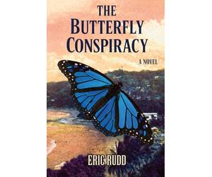 THE BUTTERFLY CONSPIRACY: An Epic Story of Art, Politics, and Intrigue