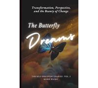 The Butterfly Dreams: Transformation, Perspective, and the Beauty of Change