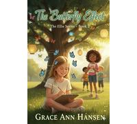 The Butterfly Effect Ellie, #2 - Grace Ann Hansen - Grace Ann Hansen LLC - ebook (ePub) - Livre
