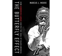 The Butterfly Effect: How Kendrick Lamar Ignited the Soul of Black America