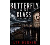 The Butterfly In The Glass: A Dark British Crime Thriller Featuring Buried Secrets, Public Obsession and the Second Butterfly Room