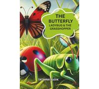 The Butterfly Ladybug & the Grasshopper