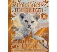 The Butterfly Lion - Michael Morpurgo - HarperCollins Publishers - Livre en Anglais - Hardback Michael MorpurgoMichael Morpurgo (Auteur)